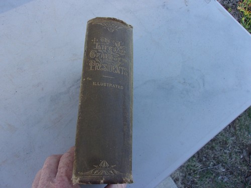 1884 The Lives and Graves of Our Presidents Hardcover Book G.S. Weaver - Picture 2 of 11
