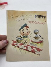 Vintage Humorous Greeting Card “Drippy Percolatin” Coffee Cartoon Unused Mid Cen