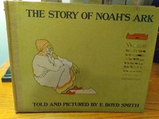 The Story of Noah's Ark E. Boyd Smith 1905 1ST ED. Illustrated w/Color Plates