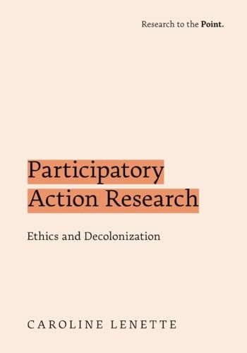Participatory Action Research: Ethics and Decol. Lenette** - Image 7