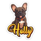 French Bulldog Holly Dog Name Vinyl Decal Waterproof Car Bumper Sticker