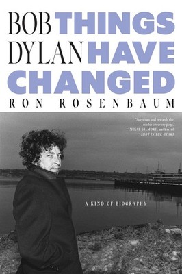 Bob Dylan: Things Have Changed Hardcover by