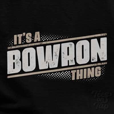 IT'S A BOWRON THING T-SHIRT Name Nachname lustig Familie Geschenkidee