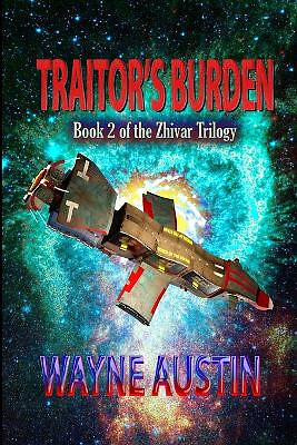 Traitors Burden By Wayne Austin - New Copy - 9781447796817
