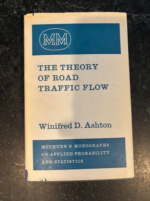 The Theory of Road Traffic Flow by Winifred D. Ashton / Metheun Monographs