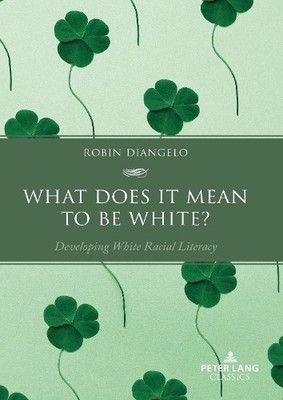 Robin DiAngelo What Does It Mean to Be White? (Taschenbuch)