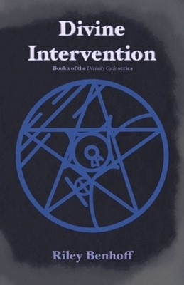 Divine Intervention by Riley Benhoff Paperback Book