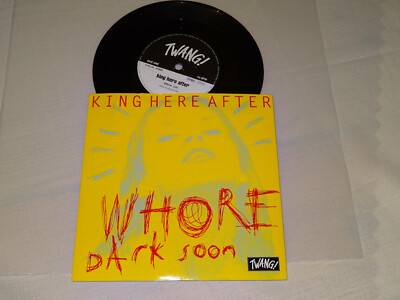KING HERE AFTER - WHORE DARK SOON / UK TWANG 7'' SINGLE 1994 (EX) & PROMO-FACTS
