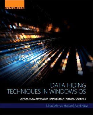 Data Hiding Techniques in Windows OS Hassan Hijazi Paperback Syngress