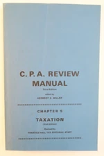 C.P.A. Review Manual 3rd Edition Herbert E. Miller Chapter 9 Taxation Book