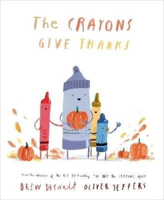 Drew Daywalt The Crayons Give Thanks (Gebundene Ausgabe) Crayons Celebrate