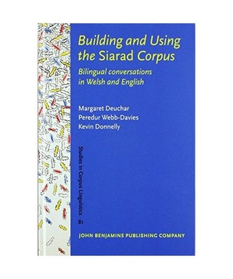 Building and Using the Siarad Corpus: Bilingual conversations in Welsh and Engli