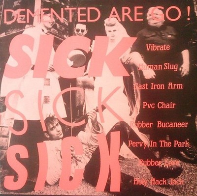 Demented Are Go / Skitzo (3) / Coffin Nails Sick Sick Sick LP, Album I.D. Rec...