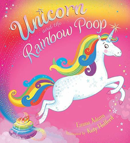 Unicorn and the Rainbow Poop-Emma Adams,Katy Halford