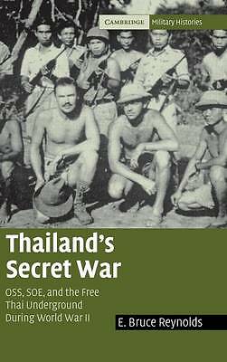 Thailand's Secret War OSS, SOE and the Free Thai Underground during World War II