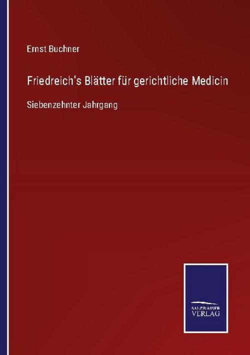 Friedreich's Blätter Für Gerichtliche Medicin Ernst Buchner