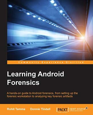 Learning Android Forensics by Rohit Tamma, Donnie Tindall (Paperback, 2015)