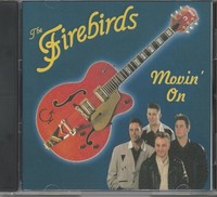 The Firebirds - Movin' On (Cd) - Revival Rock & Roll/Rockabilly