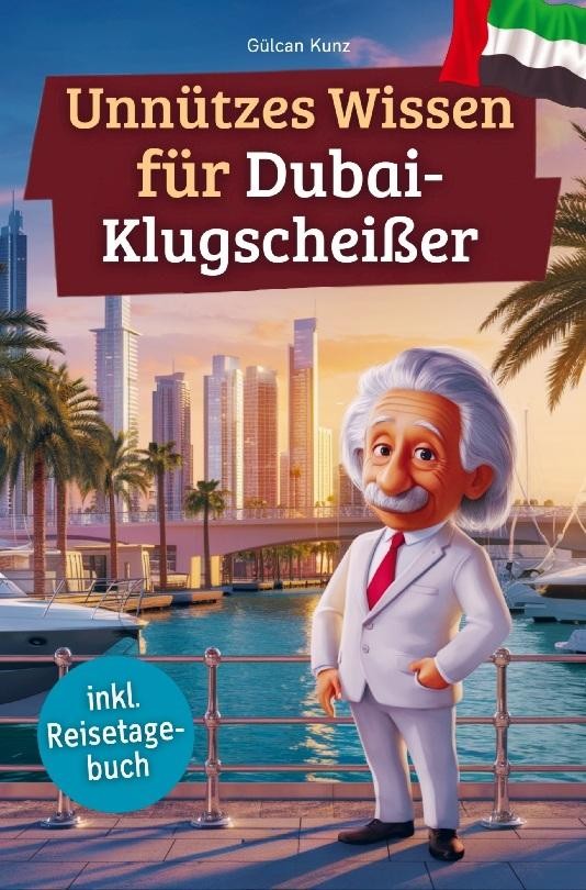 Unnützes Wissen für Dubai-Klugscheißer Gülcan Kunz