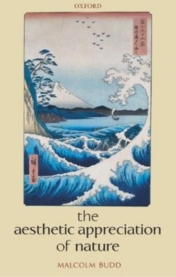 Malcolm Budd The Aesthetic Appreciation of Nature (Taschenbuch)