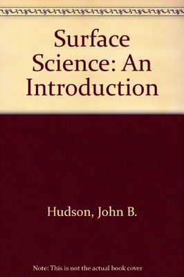 SURFACE SCIENCE: AN INTRODUCTION By John Hudson - Hardcover Excellent Condition