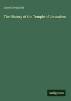 James Reynolds | The History Of The Temple Of Jerusalem | Buch | Englisch (2025)