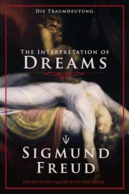 The Interpretation Of Dreams: Die Traumdeutung