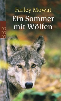 Ein Sommer mit Wölfen | Farley Mowat | deutsch | Never Cry Wolf