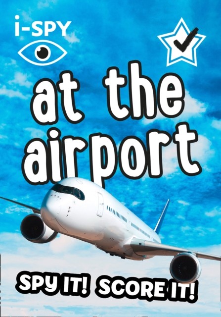 iSPY At the Airport by i-SPY PAPERBACK 9780008386535