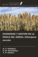 Diversidad Y GestiÓN DE LA Mosca DEL Sorgo, Atherigona Soccata Radadiya (U. A.)