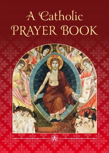 A Catholic Prayer Book by Amette Ley (Paperback Book)