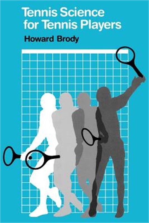 Tennis Science for Players by Howard Brody 1987 Paperback