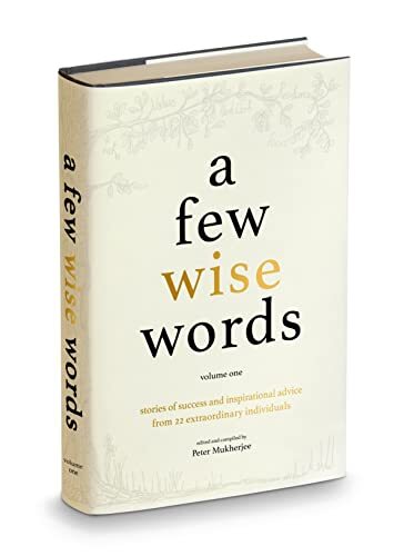 A Few Wise Words: Invaluable lessons from a unique collection of inspiring indi - Image 4