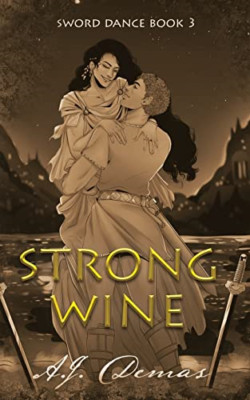 Strong Wine (Sword Dance) - Paperback NEW Demas, A J 14/10/2021