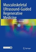 Yasser El Miedany | Musculoskeletal Ultrasound-Guided Regenerative Medicine
