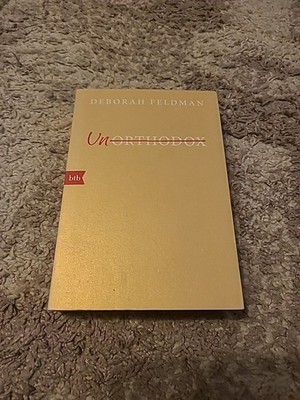 Unorthodox von Deborah Feldman (2017, Taschenbuch)
