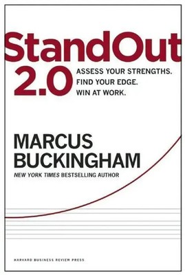 StandOut 2.0 | Assess Your Strengths, Find Your Edge, Win at Work | Buckingham