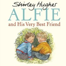 Shirley Hughes Alfie and His Very Best Friend (Paperback) Alfie