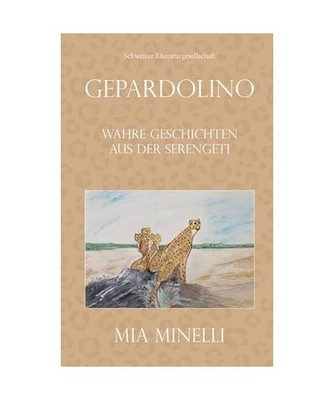 Gepardolino: Wahre Geschichten aus der Serengeti: Wahre Geschichten aus der Sere
