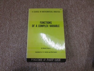 Functions of a Complex Variable: A Course in Mathematical Analysis, Volume I...