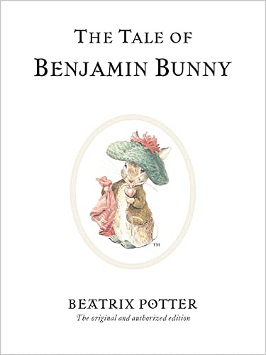 The Tale of Benjamin Bunny (Beatrix Potter Originals),Beatrix Po