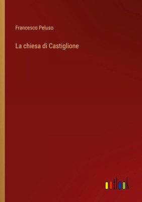 Francesco Peluso | La chiesa di Castiglione | Taschenbuch | Italienisch (2024)