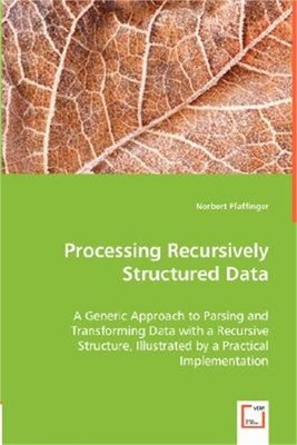 Processing Recursively Structured Data (Paperback or Softback)
