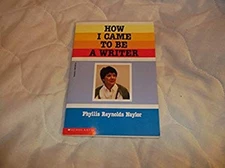 How I Came to Be a Writer Phyllis Reynolds Naylor