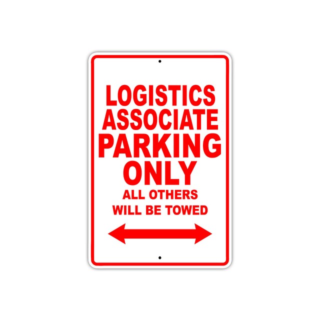Logistics Associate Parking Only Gift Decor Novelty Garage Metal ...