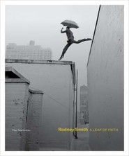 Rodney Smith: A Leap of Faith by Paul Martineau: New