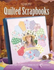 Quilted Scrapbooks Memory Makers - Paperback By Memory Makers - VERY GOOD