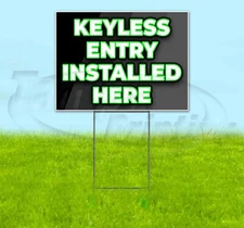 KEYLESS ENTRY INSTALLED HERE 18x24 Yard Sign Corrugated Plastic Bandit Lawn USA