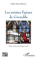 Gilles-Marie Moreau | Les Saintes ÉPines De Grenoble | Taschenbuch | FranzöSisch