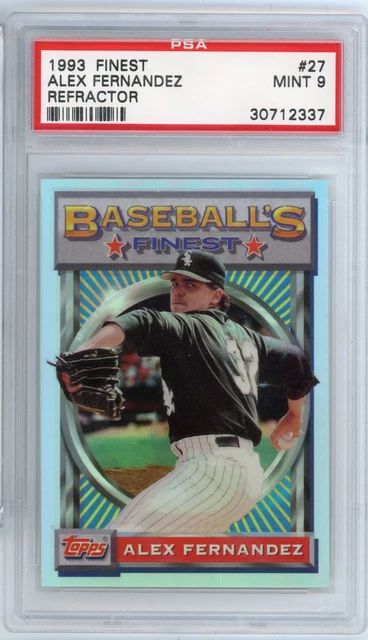 1993 Topps Finest Refractor #27 Alex Fernandez Graded PSA 9 MINT